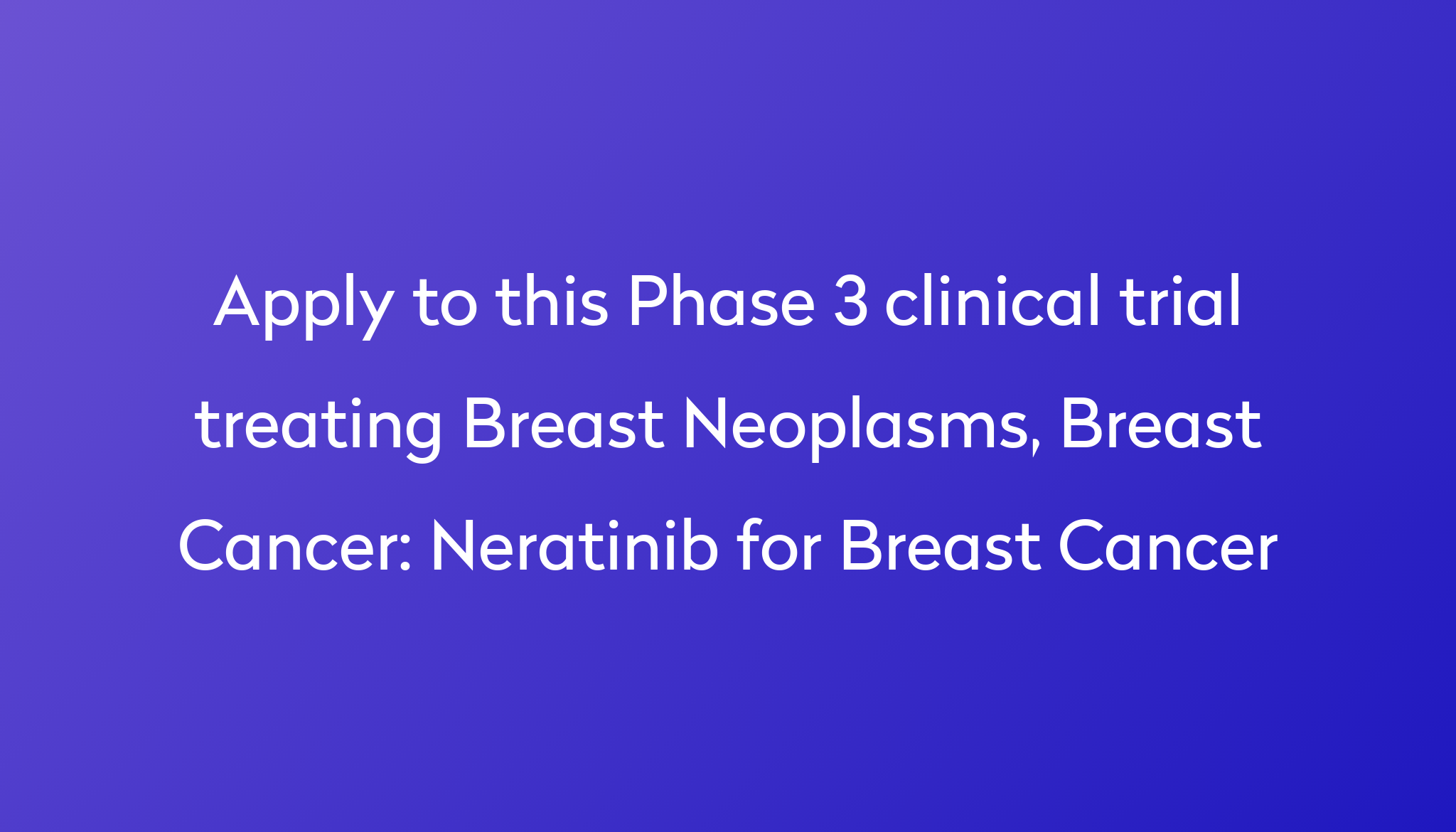 neratinib-for-breast-cancer-clinical-trial-2022-power